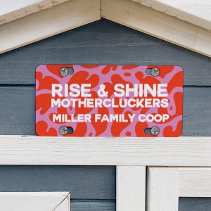 Personalised Chicken Coop Signs - Rise & Shine Mothercluckers